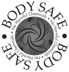 BODY SAFE · BODY SAFE · NO HARMFUL CHEMICALS · NO HARMFUL CHEMICALS · NO HARMFUL CHEMICALS