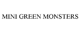 MINI GREEN MONSTERS