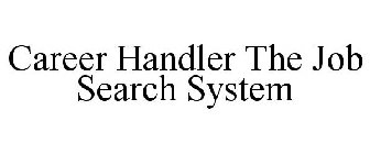 CAREER HANDLER THE JOB SEARCH SYSTEM