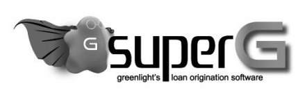 G SUPER G GREENLIGHT'S LOAN ORIGINATION SOFTWARE