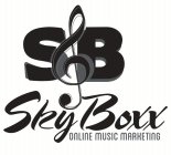 S B SKY BOXX ONLINE MUSIC MARKETING