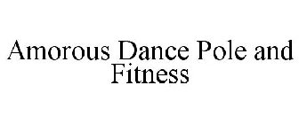 AMOROUS DANCE POLE AND FITNESS