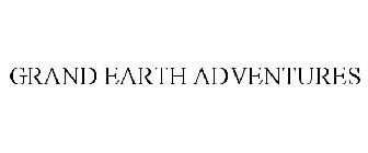 GRAND EARTH ADVENTURES