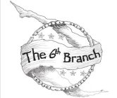 THE 6TH BRANCH A VETERAN GUIDED SERVICE ORGANIZATION