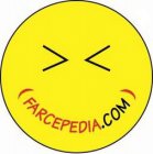 FARCEPEDIA.COM