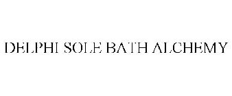 DELPHI SOLE BATH ALCHEMY