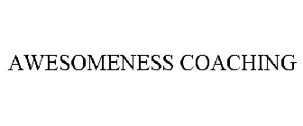 AWESOMENESS COACHING