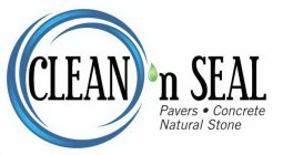 CLEAN N SEAL PAVERS · CONCRETE NATURAL STONE