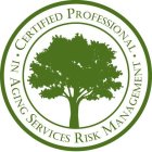 · CERTIFIED PROFESSIONAL · IN AGING SERVICES RISK MANAGEMENT