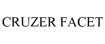 CRUZER FACET