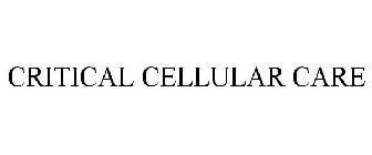 CRITICAL CELLULAR CARE