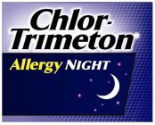 CHLOR-TRIMETON ALLERGY NIGHT