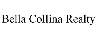 BELLA COLLINA REALTY