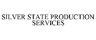 SILVER STATE PRODUCTION SERVICES