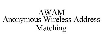 AWAM ANONYMOUS WIRELESS ADDRESS MATCHING