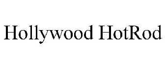 HOLLYWOOD HOTROD