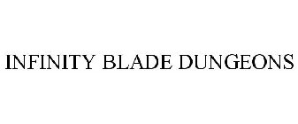 INFINITY BLADE DUNGEONS