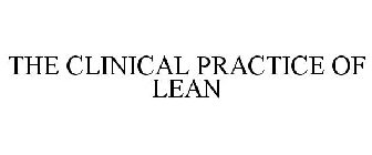 THE CLINICAL PRACTICE OF LEAN