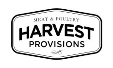 HARVEST PROVISIONS MEAT & POULTRY