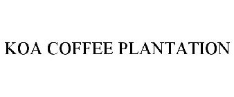 KOA COFFEE PLANTATION