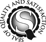 S SEAL OF QUALITY AND SATISFACTION