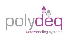 POLYDEQ WATERPROOFING SYSTEMS