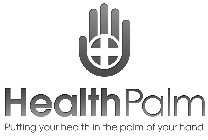 HEALTHPALM PUTTING YOUR HEALTH IN THE PALM OF YOUR HAND