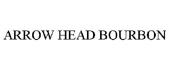 ARROW HEAD BOURBON