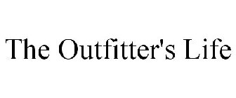 THE OUTFITTER'S LIFE