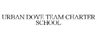 URBAN DOVE TEAM CHARTER SCHOOL