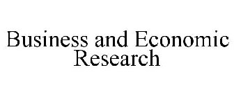 BUSINESS AND ECONOMIC RESEARCH