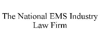 THE NATIONAL EMS INDUSTRY LAW FIRM