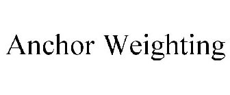 ANCHOR WEIGHTING