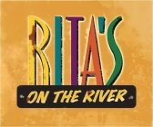 RITA'S ON THE RIVER