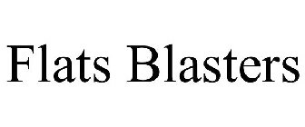 FLATS BLASTERS