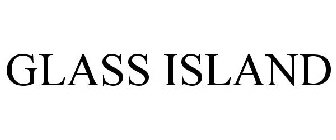 GLASS ISLAND