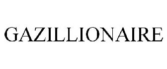 GAZILLIONAIRE