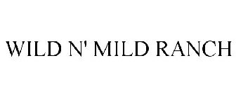 WILD N' MILD RANCH