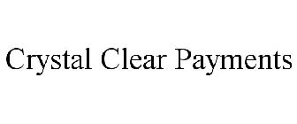 CRYSTAL CLEAR PAYMENTS