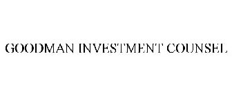 GOODMAN INVESTMENT COUNSEL