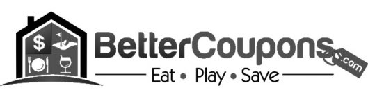 BETTERCOUPONS.COM EAT PLAY SAVE