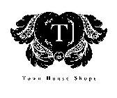 T TOWN HOUSE SHOPS