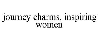 JOURNEY CHARMS, INSPIRING WOMEN
