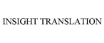 INSIGHT TRANSLATION