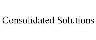 CONSOLIDATED SOLUTIONS