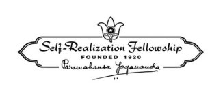 SELF REALIZATION FELLOWSHIP FOUNDED 1920 PARAMAHANSA YOGANANDA
