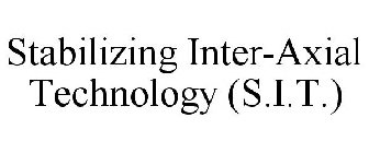 STABILIZING INTER-AXIAL TECHNOLOGY (S.I.T.)