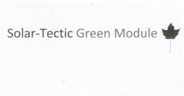 SOLAR-TECTIC GREEN MODULE