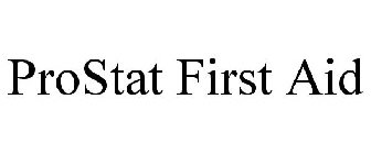 PROSTAT FIRST AID