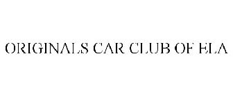 ORIGINALS CAR CLUB OF ELA
